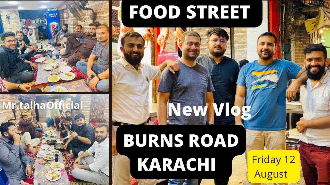 Visiting the Historic Food Street of Burns Road in Karachi Food