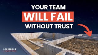 Why Trust is the Foundation of a High Performing Team