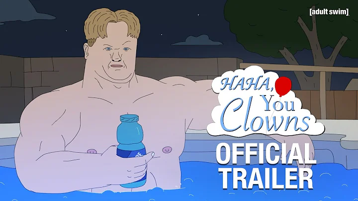 Haha, You Clowns | Official Trailer | Adult Swim Europe
