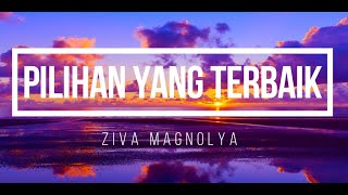 Pilihan Terbaik - Ziva Magnolya Cover by Tami Aulia (lirik)