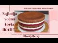 Bloody Berry torta | Sočna i lagana voćna torta | Najfinija voćna torta | Savrsen čokoladni biskvit