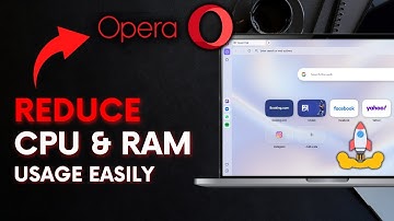 How to Reduce CPU and RAM Usage in Opera Browser 2025?