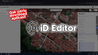 Edit Peta OpenStreetMap Tanpa Aplikasi Dengan Menggunakan iD Editor