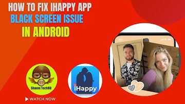 How to Fix iHappy App Black Screen Issue in Android After New Updates