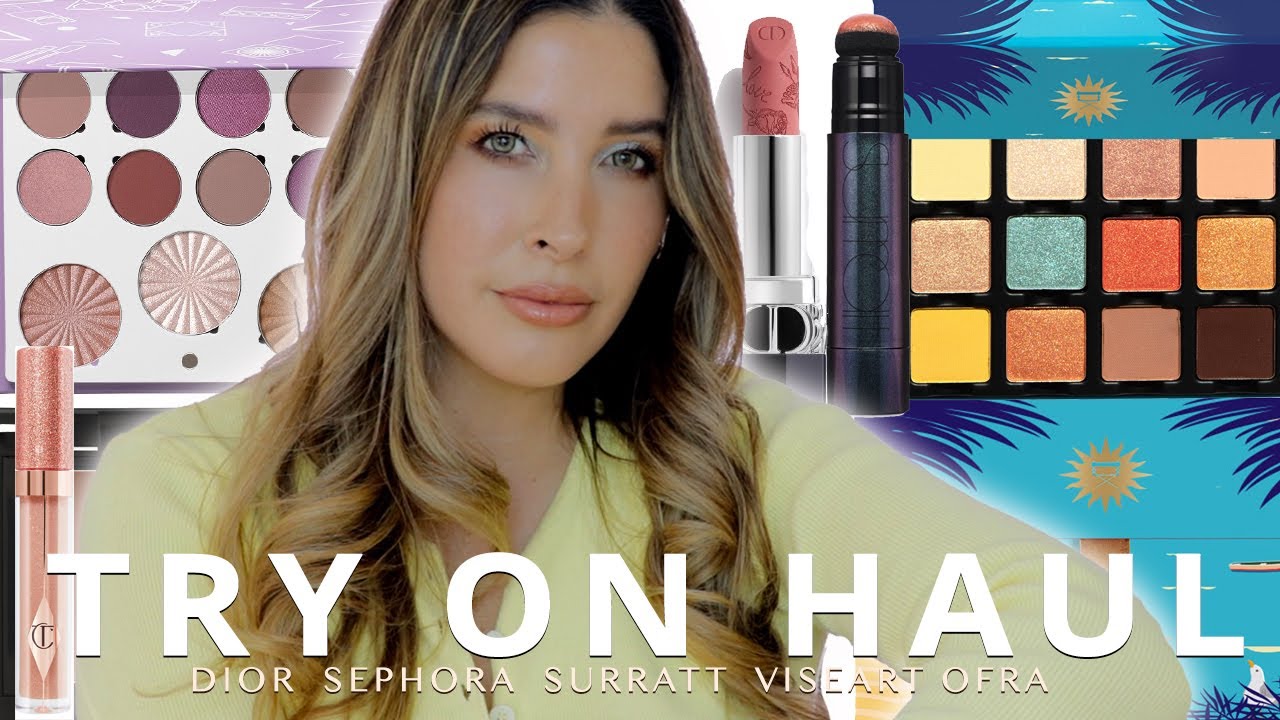 MAKEUP TRY ON HAUL DIOR VISEART Soleil La Plage SURRAT Liquid Blushes SAMANTHA MARCH OFRA