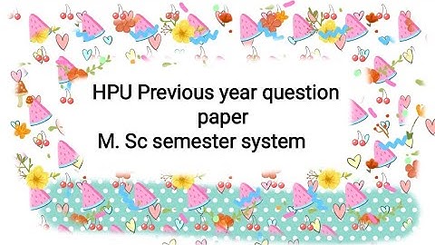 M. sc 3rd semester question papers hpu Cytogenetics and evolution. Biology and diversity angiosperms
