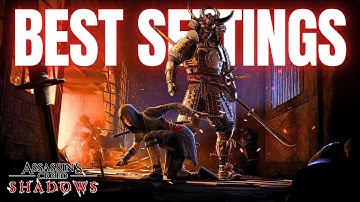 Best Visual & Gameplay Settings: Assassin