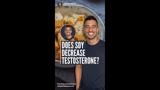 Does SOY Decrease Your TESTOSTERONE?!?!