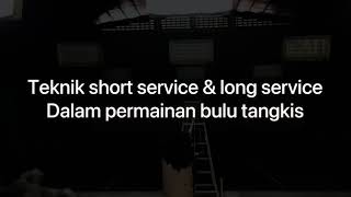 Teknik short service dan long service permainan bulu tangkis