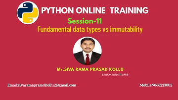 Python|Session 11|Fundamental data types vs immutability|Mr.SIVA RAMA PRASAD KOLLU