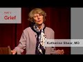 Katherine Shear Presentation on Grief, Part 2