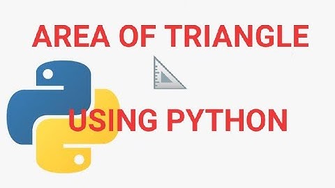 PYTHON PROGRAM TO FIND AREA OF TRIANGLE 📐, PYTHON PROGRAMMING