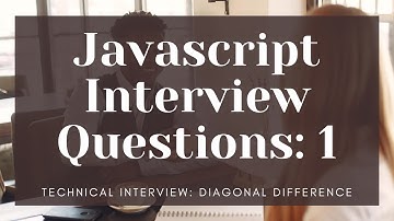 Javascript Interview Questions: Diagonal Difference from HackerRank