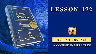 Course in Miracles - ACIM Lesson 172