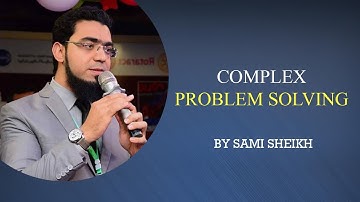 Complex Problem Solving | English Video | Sami Sheikh