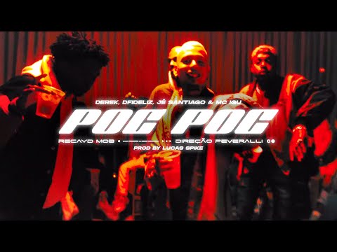 Recayd Mob - POC POC [CLIPE OFICIAL] ft Derek, Dfideliz, Jé Santiago e MC Igu, pd. Lucas Spike