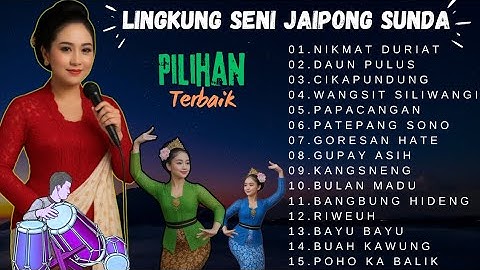 TOP 15 Lagu Jaipong Sunda Populer Paling Banyak Dicari || Ketuk Tilu Jaipongan Bogor