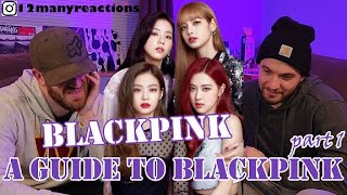 First Time Watching: A Guide To BLACKPINK 2022 (part 1 of 2) -- Reaction