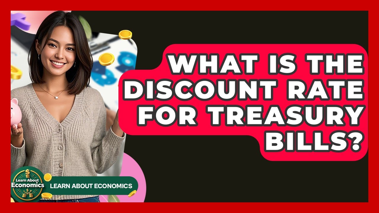 What Is The Discount Rate For Treasury Bills? - Learn About Economics