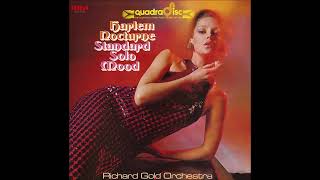 Richard Gold Orchestra - Harlem Nocturne / Standard Solo Mood [Full Album] (1973)