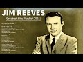 Best Songs Of Jim Reeves - Gentlement Jim Greatest Hits Full Album 2021