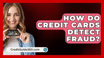 How Do Credit Cards Detect Fraud? - CreditGuide360.com