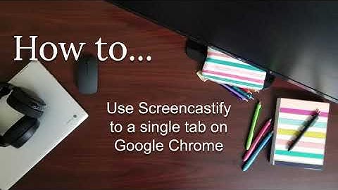 SCREENCASTIFY: Record a Single Tab