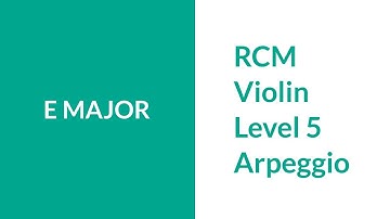 RCM Level 5 E Major Arpeggio