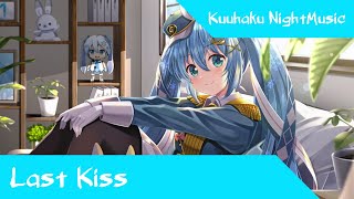 Nightcore Last Kiss [Yuka Masaki] [Feat.KG] [Lyrics]