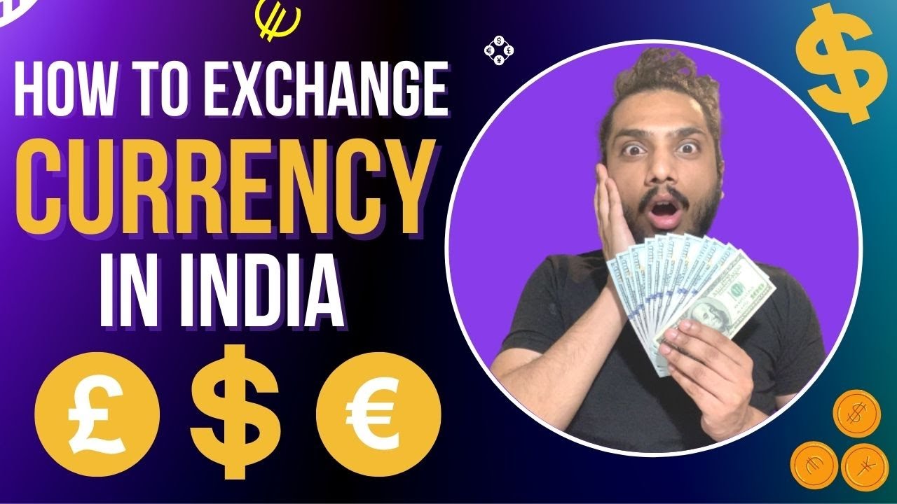 How to exchange currency in India | Get best rates from these dealers