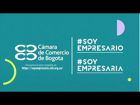 Temporada 2 - Conoce la Serie web #SoyEmpresario #SoyEmpresaria de la Cámara de Comercio de Bogotá