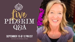 Q &amp; A for Pilgrim 2022 :: Come Join Us &amp; Bring Your Friends!
