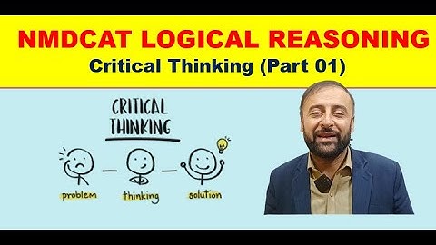 CRITICAL THINKING - Part 01 | Logical Reasoning | NMDCAT| in URDU/HINDI