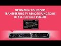 NewMedia Solutions Digital TV Set-Top box:Transfer TV remote functions to Set top box remote