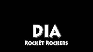 Dia - Rocket Rockers (Lirik)