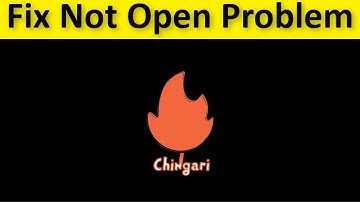 How To Fix Chingari App Not Open Problem Android & Ios | How To Fix Chingari App Not Working Problem