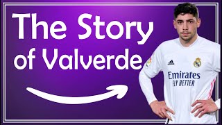 THE STORY OF FEDERICO VALVERDE OF REAL MADRID AND THE URUGUAY NATIONAL SELECTION