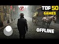 Top 50 Offline Games For Android 2023 HD || Best Games Of 2023