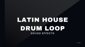 Latin House Drum Loop Free Sound Effects No Copyright Background Music For Videos