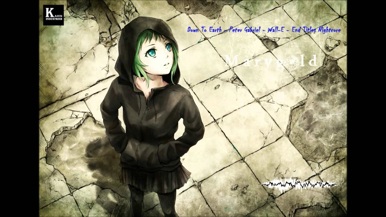 Down To Earth - Peter Gabriel - Wall-E - End Titles Nightcore HD KarinIndustries