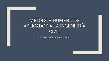Métodos numéricos: Interpolación polinomial