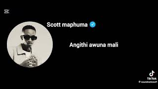 uyaphapha Mani Scott maphuma yeymani