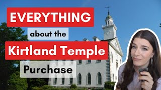 EVERYTHING about the KIRTLAND TEMPLE Purchase