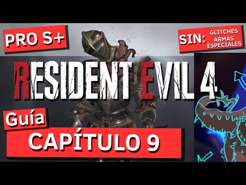 Guía: capítulo 9 en profesional S+ | Resident Evil 4 Remake