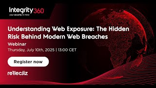Understanding web exposure: The hidden risk behind modern web breaches