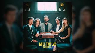 Mile Twelve Feat. Chris Eldridge and Brittany Haas "Hopkinsville"