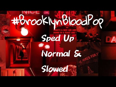 Brooklynbloodpop slowed