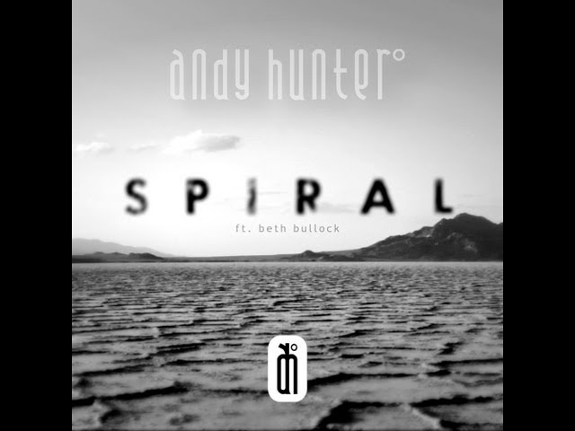 Andy Hunter Feat. Beth Bullock Maxem - Spiral