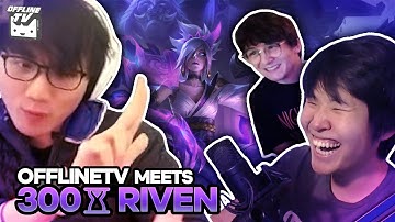 OFFLINETV was not ready for my 300 CDR Riven
