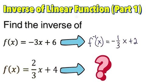 How to Find the Inverse of Linear Functions (Part 1)